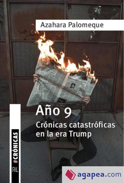 Año 9. Crónicas catastróficas en la era Trump Año 9. Crónicas catastróficas en la era Trump