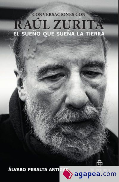 Conversaci&oacute;n con Ra&uacute;l Zurita. El sue&ntilde;o que sue&ntilde;a la tierra