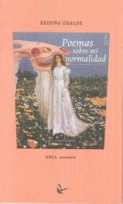 Portada de POEMAS SOBRE MI NORMALIDAD