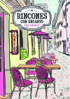 RINCONES CON ENCANTO PARA COLOREAR (COLOREABLES MAGICOS)