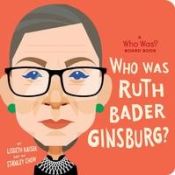 Portada de Who Is Ruth Bader Ginsburg?: A Who Was? Board Book