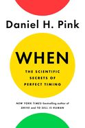 Portada de When: The Scientific Secrets of Perfect Timing