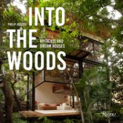 Portada de Into the Woods: Retreats and Dream Houses