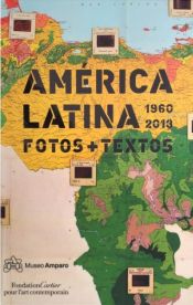 Portada de América Latina: 1960-2013. Fotos y Textos