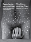 Expediente Seropositivo: Derivas Visuales Sobre El Vih En México