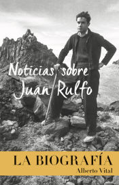 Portada de Noticias sobre Juan Rulfo. La Biografía