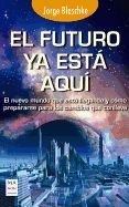Portada de FUTURO YA ESTA AQUI,EL