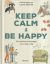 Portada de KEEP CALM AND BE HAPPY, de Laura Borràs Castanyer
