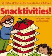 Portada de Snacktivities!: 50 Edible Activities for Parents and Young Children