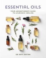 Portada de Essential Oils: Your Aromatherapy Guide to Ayurvedic Healing
