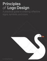 Portada de Principles of LOGO Design: A Practical Guide to Creating Effective Signs, Symbols, and Icons