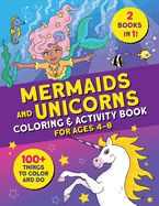 Portada de Mermaids and Unicorns Coloring & Activity Book: 100 Things to Color and Do