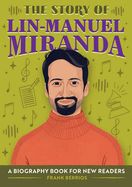 Portada de The Story of Lin-Manuel Miranda: A Biography Book for New Readers