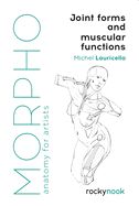 Portada de Morpho: Joint Forms and Muscular Functions: Anatomy for Artists