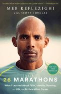 Portada de 26 Marathons: What I Learned about Faith, Identity, Running, and Life from My Marathon Career