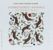 Portada de Embroidered Animals: Wild and Woolly Creatures to Stitch and Sew