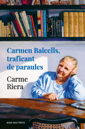 Portada de Carmen Balcells, traficant de paraules