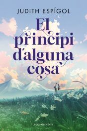 El principi d'alguna cosa El principi d'alguna cosa