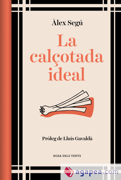 La calçotada ideal (ed. actualitzada)