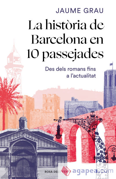 La història de Barcelona en 10 passejades