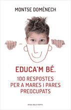 Portada de Educa'm bé. 100 respostes per a mares i pares preocupats (Ebook)