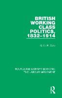 Portada de British Working Class Politics, 1832-1914