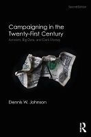 Portada de Campaigning in the Twenty-First Century: Activism, Big Data, and Dark Money