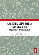 Portada de Changing Asian Urban Geographies: Urbanism and Peripheral Areas