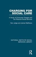 Portada de Charging for Social Care: A Study of Consumer Charges and the Personal Social Services