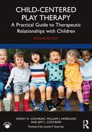 Portada de Child-Centered Play Therapy: A Practical Guide to Therapeutic Relationships with Children