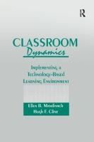 Portada de Classroom Dynamics: Implementing a Technology-Based Learning Environment