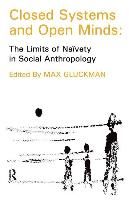 Portada de Closed Systems and Open Minds: The Limits of Naivety in Social Anthropology