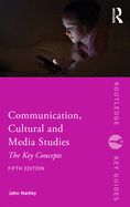 Portada de Communication, Cultural and Media Studies: The Key Concepts