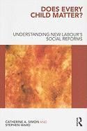 Portada de Does Every Child Matter?: Understanding New Labour's Social Reforms