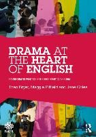 Portada de Drama at the Heart of English: Transforming Practice in the Secondary Classroom