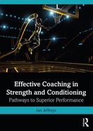 Portada de Effective Coaching in Strength and Conditioning: Pathways to Superior Performance