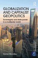 Portada de Globalization and Capitalist Geopolitics: Sovereignty and State Power in a Multipolar World