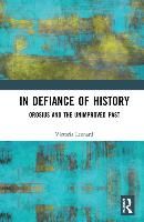 Portada de In Defiance of History: Orosius and the Unimproved Past