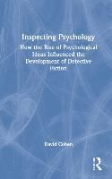Portada de Inspecting Psychology: How the Rise of Psychological Ideas Influenced the Development of Detective Fiction
