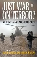 Portada de Just War on Terror?: A Christian and Muslim Response