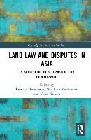 Portada de Land Law and Disputes in Asia: In Search of an Alternative for Development