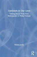 Portada de Literature in Our Lives: Talking about Texts from Shakespeare to Philip Pullman