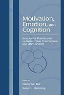 Portada de Motivation, Emotion, and Cognition: Integrative Perspectives on Intellectual Functioning and Development