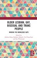 Portada de Older Lesbian, Gay, Bisexual and Trans People: Minding the Knowledge Gaps