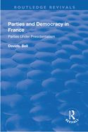 Portada de Parties and Democracy in France: Parties Under Presidentialism: Parties Under Presidentialism