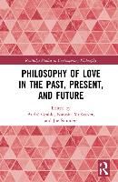 Portada de Philosophy of Love in the Past, Present, and Future