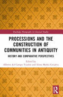 Portada de Processions and the Construction of Communities in Antiquity: History and Comparative Perspectives