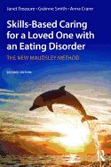 Portada de Skills-Based Caring for a Loved One with an Eating Disorder: The New Maudsley Method