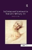 Portada de Suffering and Sentiment in Romantic Military Art
