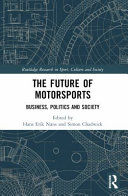 Portada de The Future of Motorsports: Business, Politics and Society